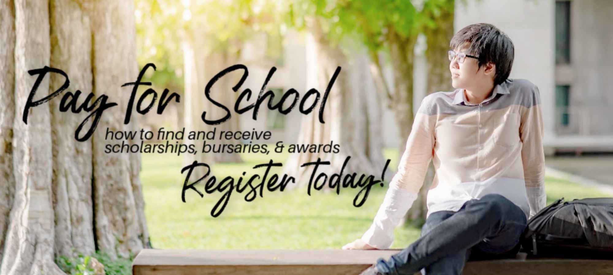 Pay For School How to Find and Receive Scholarships, Bursaries and Awards. Register today!